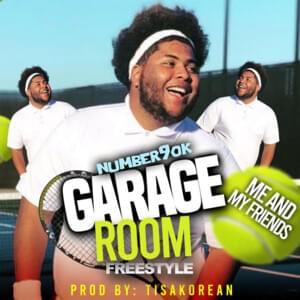 Garage Room Freestyle (Reel It In) - Number9ok