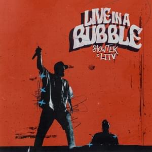 Live In A Bubble - Showtek & LIIV