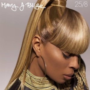 25/8 - Mary J. Blige