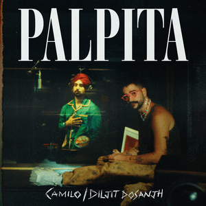 Palpita - Camilo & Diljit Dosanjh