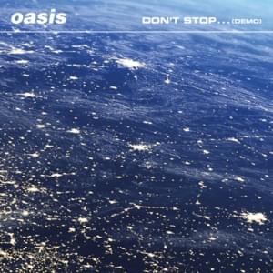 Don’t Stop... (Demo) - Oasis