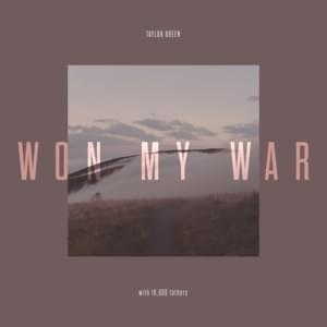 Won My War - 10,000 Fathers & Taylor Breen