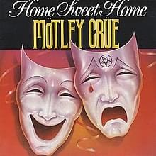 Home Sweet Home - Mötley Crüe