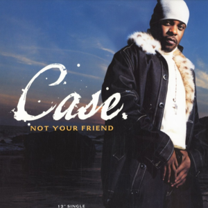 Not Your Friend - Case