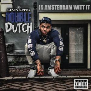 Double Dutch - Kevin Gates