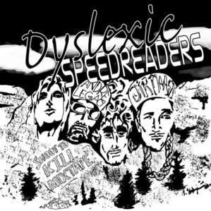 Sex - Dyslexic Speedreaders (Ft. Andre Legacy, Dirt Nasty & Mickey Avalon)