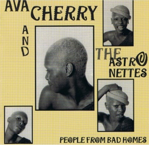 People From Bad Homes - Ava Cherry