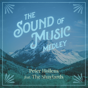 The Sound of Music Medley - Peter Hollens (Ft. The ShayTards)