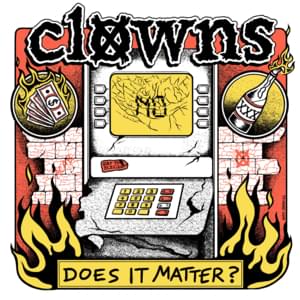 Does It Matter? - Clowns