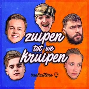 Zuipen Tot We Kruipen - Bankzitters