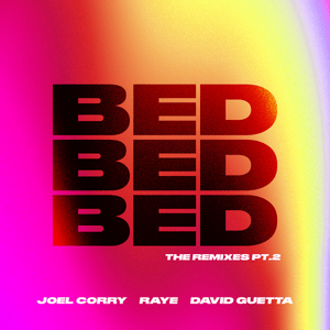 BED (Sped Up) - Joel Corry, RAYE & David Guetta