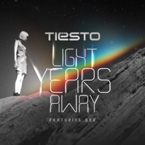 Light Years Away - Tiësto (Ft. DBX)