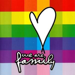 We Are Family - Various Artists (Ft. Afrika Bambaataa, Alfred Nevarez, Angela Ammons, Angela Brown, Angélique Kidjo, Anita Pointer, Ann Jones, Anthony Silva, Audra Lomax, Bebe Buell, Bernadette Peters, Big Guess, Black Child, Bonnie Pointer, Brian Mitchel