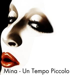 Un tempo piccolo - Mina