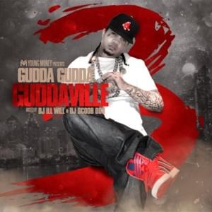 As Da World Turns - Gudda Gudda (Ft. Lil Wayne, Mack Maine & Shanell)