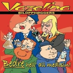 Hårete gåsunger - Vazelina Bilopphøggers