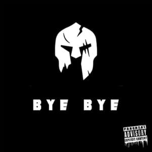 Bye Bye - Harlem Spartans (Ft. TG Millian & Zico (Harlem Spartans))