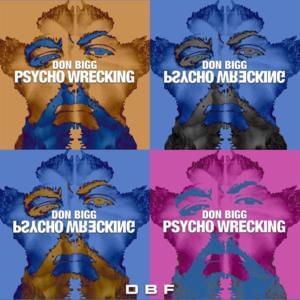 Psycho Wrecking - Don Bigg