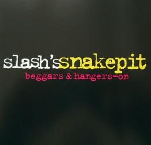 Beggars & Hangers-On - Slash's Snakepit