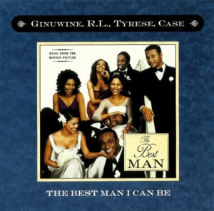 The Best Man I Can Be - Tyrese (Ft. Case, Ginuwine & R.L.)