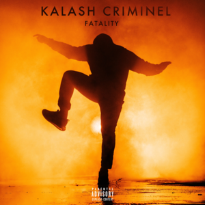 Fatality - Kalash Criminel