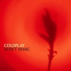 Don’t Panic - Coldplay