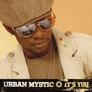 It’s You (Original) - Urban Mystic