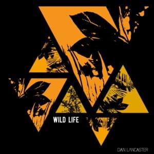 Wild Life - Dan Lancaster