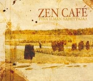 Piha ilman sadettajaa - Zen Café