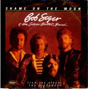 Shame on the Moon - Bob Seger