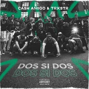 Dos Si Dos - Cash Amigo & TRXSTR