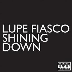 Shining Down - Lupe Fiasco (Ft. Matthew Santos)