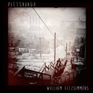 Ghosts of Penn Hills - William Fitzsimmons