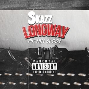 Longway - Skazz (Ft. H&H Cuddy)