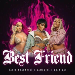 Best Friend (Katja Krasavice Remix) - Saweetie (Ft. Doja Cat & Katja Krasavice)