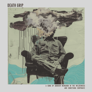 Death Grip - Andrew McMahon in the Wilderness (Ft. Something Corporate)