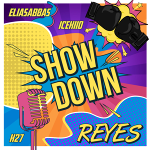 Showdown - Reyes, ICEKIID & K27 (Ft. Elias Abbas)