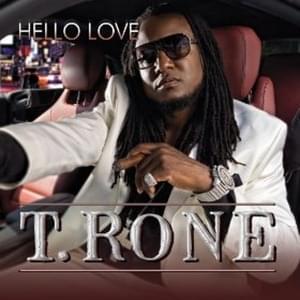 Hello Love (Remix) - T-Rone (Ft. Fat Joe, Jim Jones, Juicy J & Raheem DeVaughn)