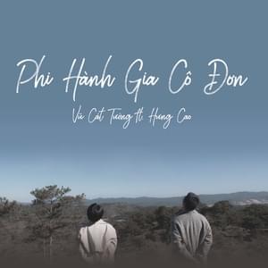 Phi Hành Gia Cô Đơn - Vũ Cát Tường (Ft. Hưng Cao)