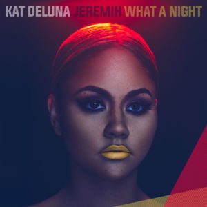 What a Night - Kat DeLuna (Ft. Jeremih)