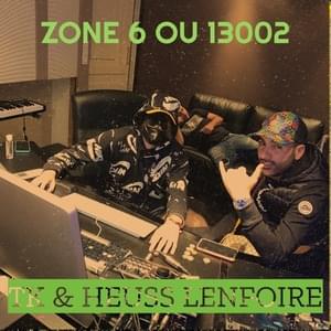 Zone 6 ou 13002 - TK (FRA) (Ft. Heuss L'enfoiré)