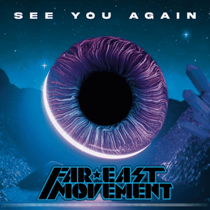 See You Again - Far East Movement