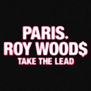 Take The Lead - PARIS. (CAN) (Ft. Roy Woods)