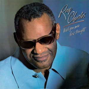 I Wish You Were Here Tonight - Ray Charles