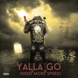 Yalla Go (need more speed) - El Castro - الكاسترو