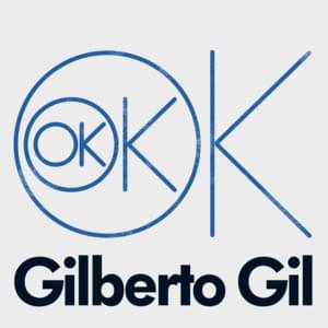 OK OK OK - Gilberto Gil