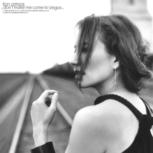 Don’t Make Me Come to Vegas - Tori Amos