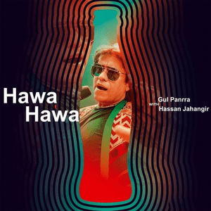 Hawa Hawa - Hassan Jahangir (Ft. Gul Panra)