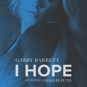 I Hope (Remix) - Gabby Barrett (Ft. Charlie Puth)