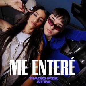 Me Enteré - Tiago PZK & TINI